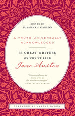 Book cover for Truth Universally Acknowledged: 33 Great Writers on Why We Read Jane Austen