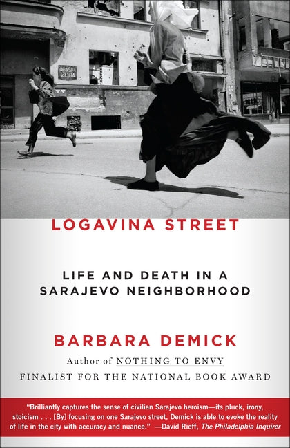 Book cover for Logavina Street: Life and Death in a Sarajevo Neighborhood