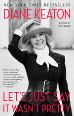 Book cover for Let's Just Say It Wasn't Pretty
