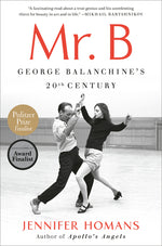 Book cover for Mr. B: George Balanchine's 20th Century