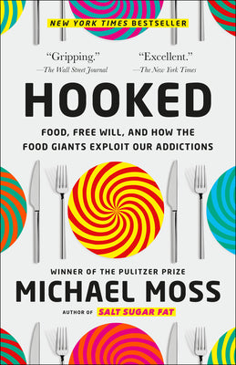 Book cover for Hooked: Food, Free Will, and How the Food Giants Exploit Our Addictions