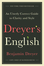 Book cover for Dreyer's English: An Utterly Correct Guide to Clarity and Style