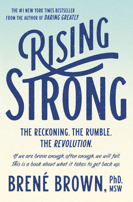 Book cover for Rising Strong: The Reckoning. the Rumble. the Revolution.