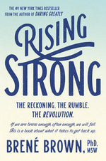 Book cover for Rising Strong: The Reckoning. the Rumble. the Revolution.