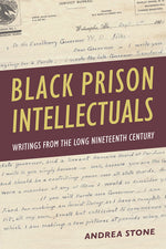 Book cover for Black Prison Intellectuals: Writings from the Long Nineteenth Century