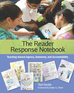 Book cover for Reader Response Notebook: Teaching Toward Agency, Autonomy, and Accountability