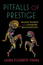 Book cover for Pitfalls of Prestige: Black Women and Literary Recognition