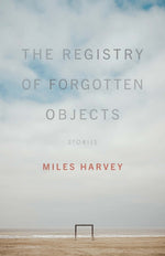 Book cover for Registry of Forgotten Objects: Stories