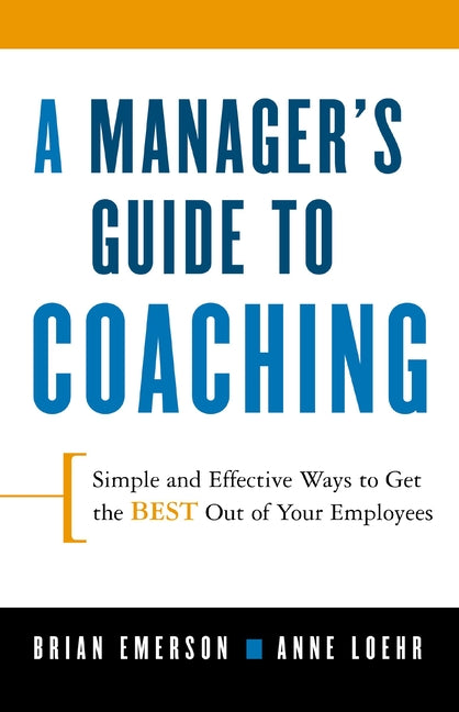 Book cover for Manager's Guide to Coaching: Simple and Effective Ways to Get the Best from Your Employees (Special)