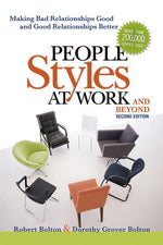 Book cover for People Styles at Work...and Beyond: Making Bad Relationships Good and Good Relationships Better