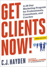 Book cover for Get Clients Now! (TM): A 28-Day Marketing Program for Professionals, Consultants, and Coaches