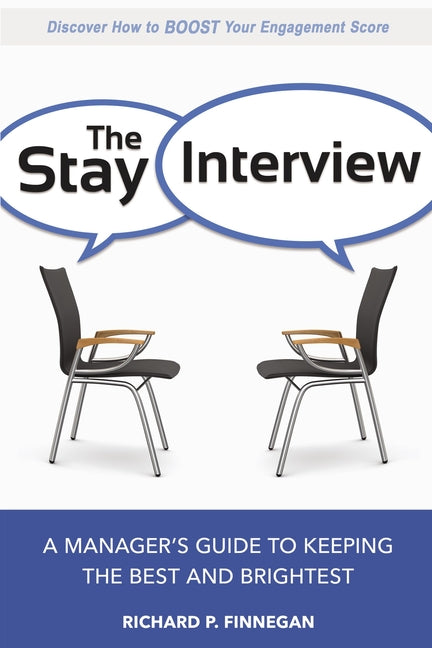 Book cover for The Stay Interview: A Manager's Guide to Keeping the Best and Brightest