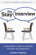 Book cover for The Stay Interview: A Manager's Guide to Keeping the Best and Brightest