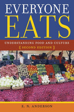 Book cover for Everyone Eats: Understanding Food and Culture