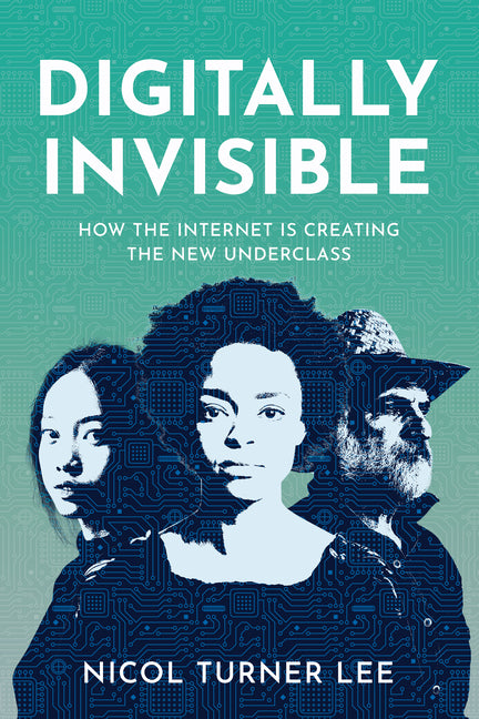 Book cover for Digitally Invisible: How the Internet Is Creating the New Underclass