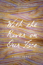 Book cover for With the River on Our Face