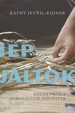 Book cover for IEP Jaltok: Poems from a Marshallese Daughter Volume 80