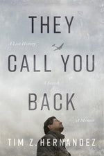 Book cover for They Call You Back: A Lost History, a Search, a Memoir
