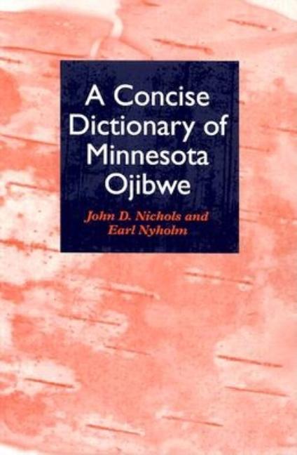 Book cover for A Concise Dictionary of Minnesota Ojibwe