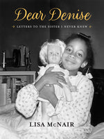 Book cover for Dear Denise: Letters to the Sister I Never Knew