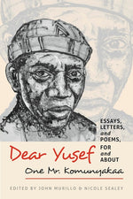 Book cover for Dear Yusef: Essays, Letters, and Poems, for and about One Mr. Komunyakaa