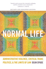 Book cover for Normal Life: Administrative Violence, Critical Trans Politics, and the Limits of Law (Revised, Expanded)