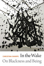 Book cover for In the Wake: On Blackness and Being