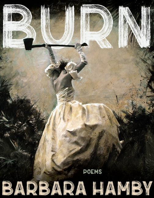 Book cover for Burn: Poems
