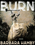 Book cover for Burn: Poems