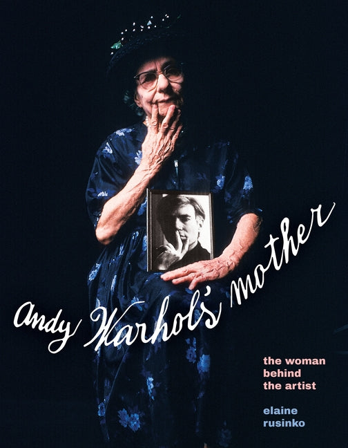 Book cover for Andy Warhol's Mother: The Woman Behind the Artist