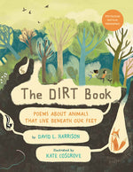Book cover for The Dirt Book: Poems about Animals That Live Beneath Our Feet