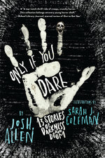 Book cover for Only If You Dare: 13 Stories of Darkness and Doom