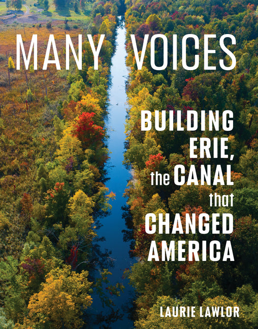 Book cover for Many Voices: Building Erie, the Canal That Changed America