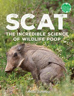 Book cover for Scat: The Incredible Science of Wildlife Poop
