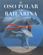 Book cover for Oso Polar Y La Bailarina