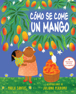 Book cover for Cómo Se Come Un Mango