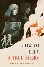 Book cover for How to Tell a True Story
