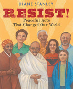 Book cover for Resist!: Peaceful Acts That Changed Our World