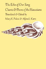 Book cover for The Echo of Our Song: Chants and Poems of the Hawaiians