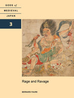 Book cover for Rage and Ravage: Gods of Medieval Japan, Volume 3