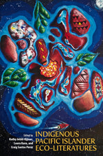 Book cover for Indigenous Pacific Islander Eco-Literatures