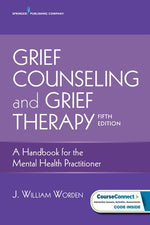 Book cover for Grief Counseling and Grief Therapy: A Handbook for the Mental Health Practitioner