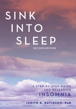 Book cover for Sink Into Sleep: A Step-by-Step Guide for Reversing Insomnia