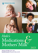 Book cover for Hale's Medications and Mothers' Milk 2023: A Manual of Lactational Pharmacology