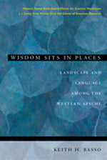 Book cover for Wisdom Sits in Places: Landscape and Language Among the Western Apache