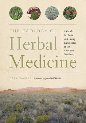 Book cover for The Ecology of Herbal Medicine: A Guide to Plants and Living Landscapes of the American Southwest
