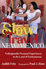 Book cover for Slow Travel New Mexico: Unforgettable Personal Experiences in the Land of Enchantment