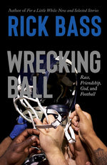Book cover for Wrecking Ball: Race, Friendship, God, and Football