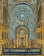 Book cover for Lost Synagogues of Europe: Paintings and Histories