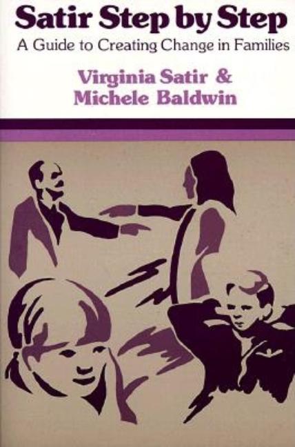 Book cover for Satir Step by Step: A Guide to Creating Change in Families